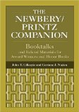 The Newbery/printz Companion : Booktalks And Related Materials for Award Winners And Honor Books [Click for larger image]