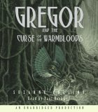 Gregor and the Curse of the Warmbloods : Underland Chronicles, Book 3 [Click for larger image]