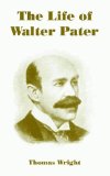 Life of Walter Pater [Click for larger image]