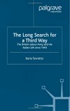 The Long Search for a Third Way : The British Labour Party and Italian Left Since 1945 [Click for larger image]