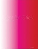 Light the Cities : Lighting Design for Urban Spaces; a Handbook [Click for larger image]