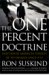 The One Percent Doctrine : Deep Inside America's Pursuit of Its Enemies Since 9/11 cover