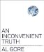 An Inconvenient Truth : The Planetary Emergency of Global Warming and What We Can Do About It cover