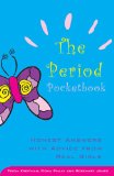 The Period Pocketbook : Honest Answers With Advice from Real Girls [Click for larger image]