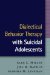 Dialectical Behavior Therapy With Suicidal Adolescents cover