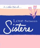A Little Bit of Love Between Sisters [Click for larger image]