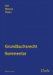 Grundbuchsrecht : Kommentar Mit Den Einschlagigen Gesetzen Und Vorschriften Sowie Eingabemustern, Vertragsmustern Und Sonstigen Mustern cover