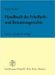 Handbuch Des Friedhofs- Und Bestattungsrechts : Mit Ausfuhrlicher Quellensammlung Des Geltenden Staatlichen Und Kirchlichen Rechts cover