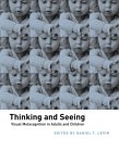 Thinking and Seeing : Visual Metacognition in Adults and Children [Click for larger image]