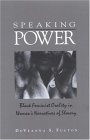 Speaking Power : Black Feminist Orality in Women's Narratives of Slavery [Click for larger image]