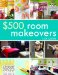 $500 Room Makeovers cover