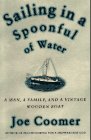 Sailing in a Spoonful of Water : A Landlubber's Education on a Vintage Wooden Boat [Click for larger image]