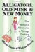 Alligators, Old Mink & New Money : One Woman's Adventures in Vintage Clothing cover