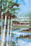 Limpieza De Los Tejidos a Traves Del Intestino/the Cleaning of the Tissue Through the Intestines [Click for larger image]