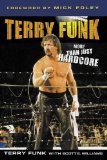 Terry Funk : More Than Just Hardcore [Click for larger image]