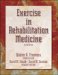 Exercise in Rehabilitation Medicine cover