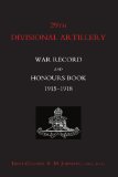 29th Divisional Artillery War Record And Honours Book 1915-1918 [Click for larger image]