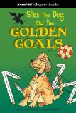 Stan the Dog And the Golden Goals [Click for larger image]