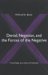 Denial, Negation, And The Forces Of The Negative : Freud, Hegel, Lacan, Spitz, And Sophocles cover