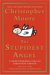 The Stupidest Angel: A Heartwarming Tale of Christmas Terror