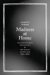  Madness at Home: The Psychiatrist, the Patient, And the Family in England, 1820-1860