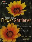 Burpee -- the Complete Flower Gardener : The Comprehensive Guide to Growing Flowers Organically [Click for larger image]
