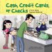 Cash, Credit Cards, Or Checks : A Book About Payment Methods cover