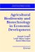 Agricultural Biodiversity And Biotechnology in Economic Development cover