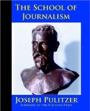 The School of Journalism in Columbia University : The Book That Transformed Journalism from a Trade into a Profession [Click for larger image]