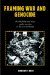 Framing War And Genocide : British Policy and News Media Reaction to the War in Bosnia cover