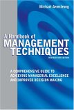 A Handbook of Management Techniques : A Comprehensive Guide to Achieving Managerial Excellence And Improved Decision Making [Click for larger image]