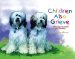Children Also Grieve : Talking About Death And Healing cover