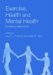 Exercise, Health and Mental Health : Emerging Relationships cover