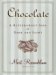  Chocolate: A Bittersweet Saga of Dark And Light