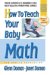 How To Teach Your Baby Math : More Gentle Revolution cover