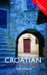 Colloquial Croatian : The Complete Course For Beginners cover