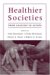 Healthier Societies : From Analysis To Action cover