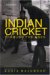 Indian Cricket Through The Ages : A Reader cover