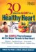 30 Minutes A Day To A Healthy Heart : One Simple Plan to Conquer All Six Major Threats to Your Heart cover