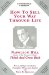 How to Sell Your Way Through Life : Highly Proven to Help Make Millionaires! cover
