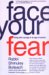 Face Your Fear : Living With Courage in an Age of Caution cover