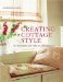 Creating Cottage Style : Stylish Ideas And Step-by-step Projects cover