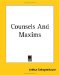 Counsels and Maxims : Being the Second Part of Arthur Schopenhauer's Aphorismen Zur Lebensweisheit cover