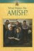  What Makes Me Amish ?