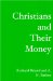 Christians And Their Money : What the Bible Says About Finances cover