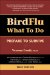 Bird Flu What to Do : Prepare to Survive cover