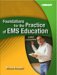 Foundations For The Practice Of EMS Education cover