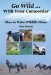 Go Wild With Your Camcorder : How to Make Widlife Films cover