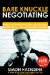 Bare Knuckle Negotiating : Knockout Negotiation Tactics They Won't Teach You at Business School cover