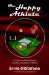 The Happy Athlete : A Success Guide for Parents, Coaches, And Student-athletes cover
